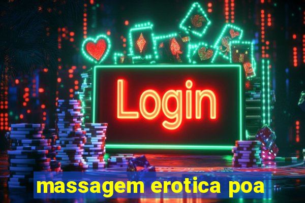 massagem erotica poa